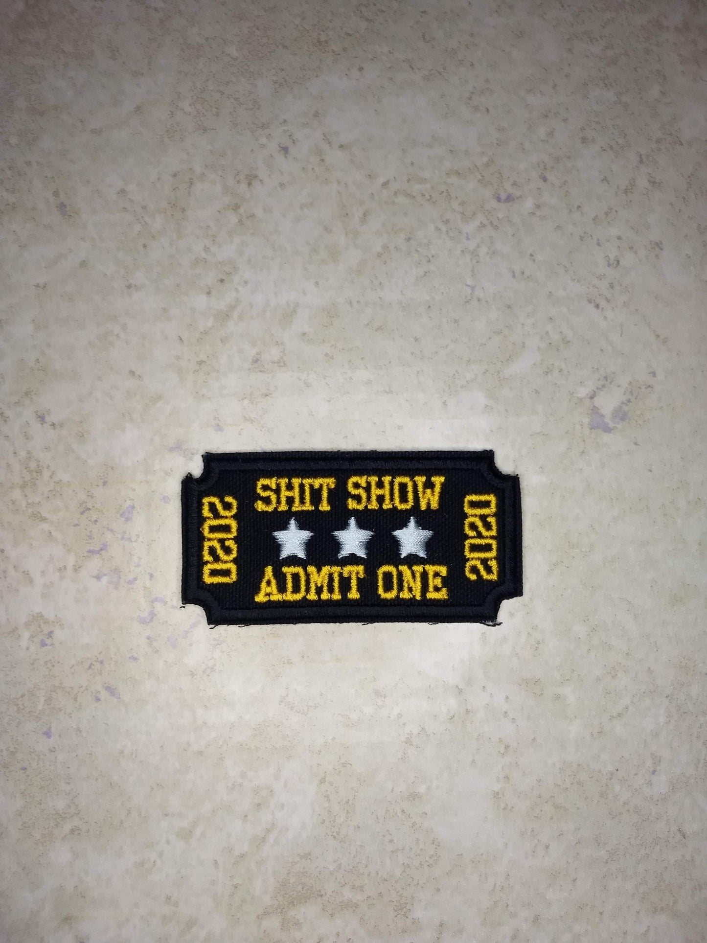Shit Show Admit One Patch